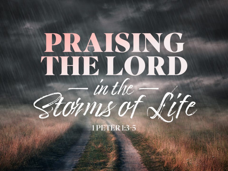 Praising The Lord In The Storms Of Life V3