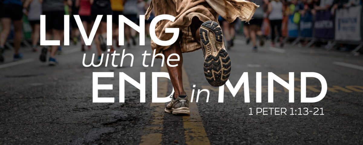 Living With The End In Mind
