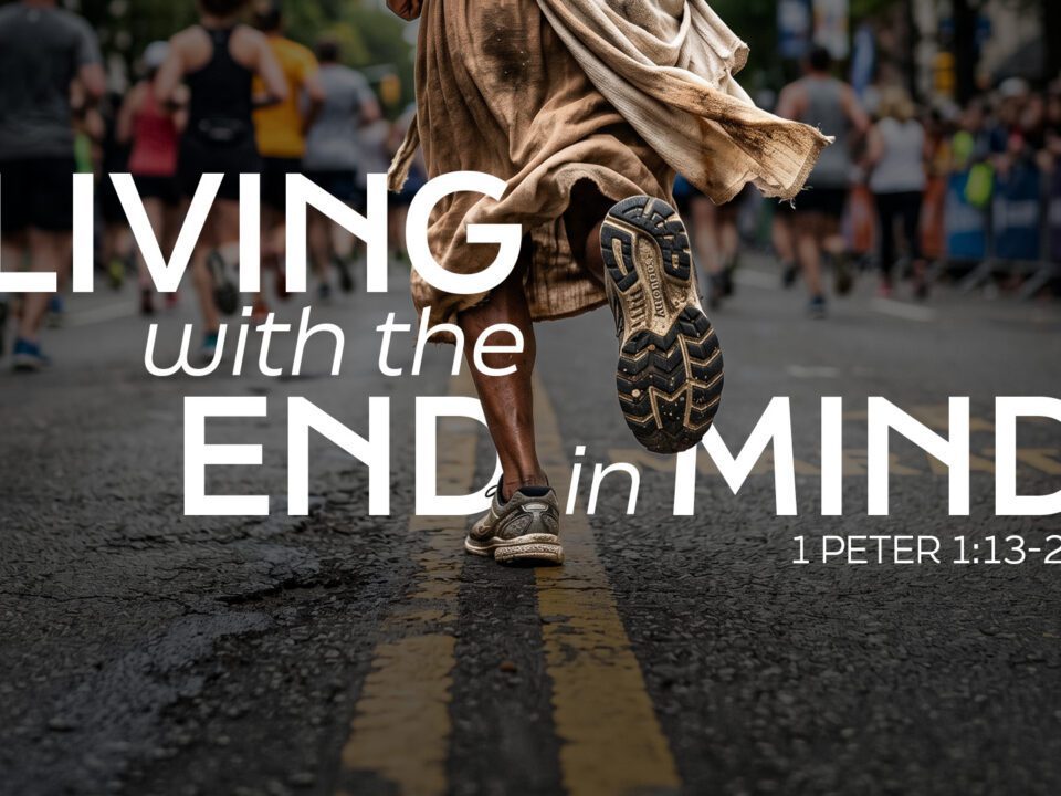 Living With The End In Mind