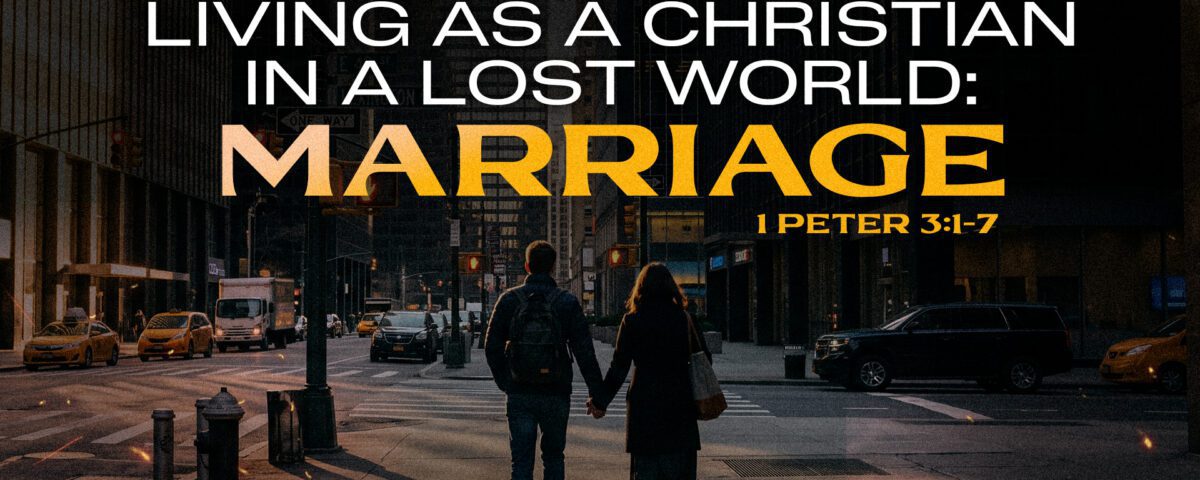 Living As A Christian In A Lost World Marriage
