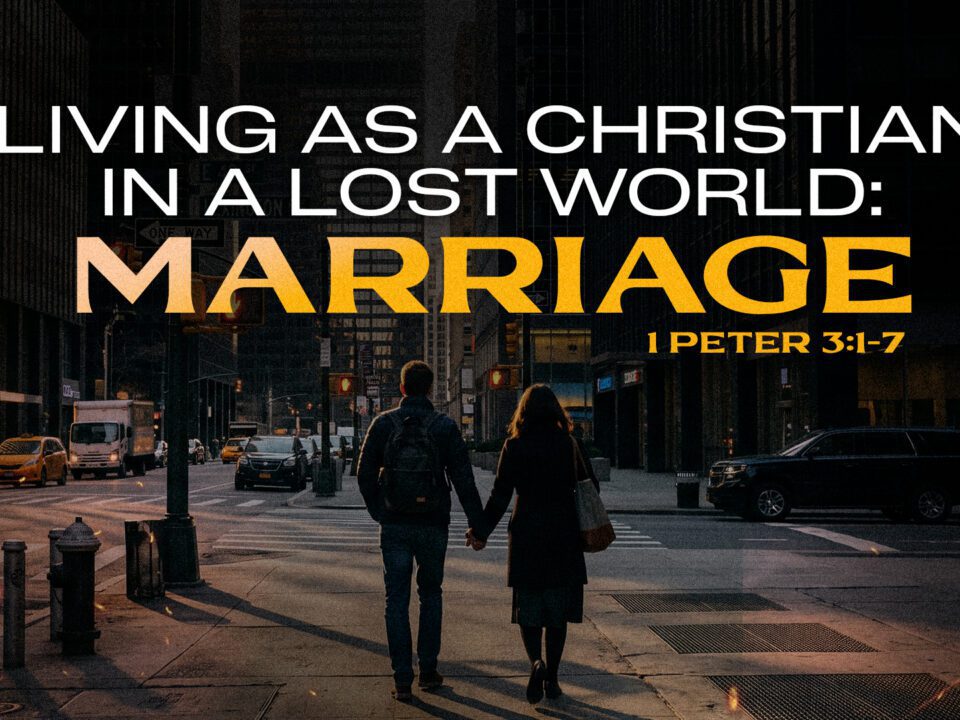 Living As A Christian In A Lost World Marriage
