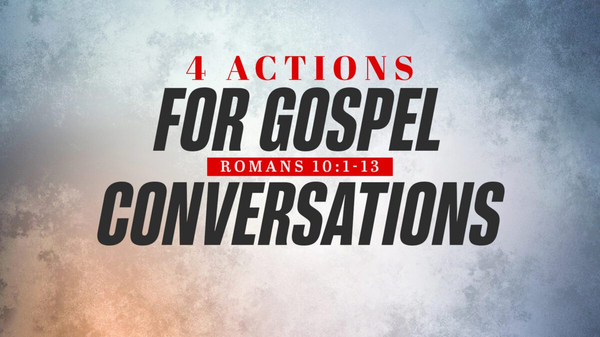 4 Actions For Gospel Conversations V1